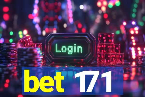 bet 171